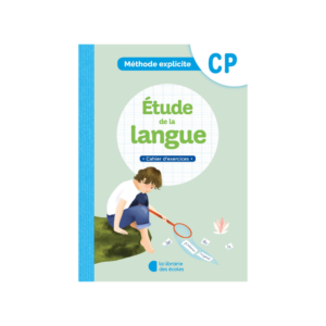 Méthode explicite CP – Étude de la langue – Cahier d’exercices