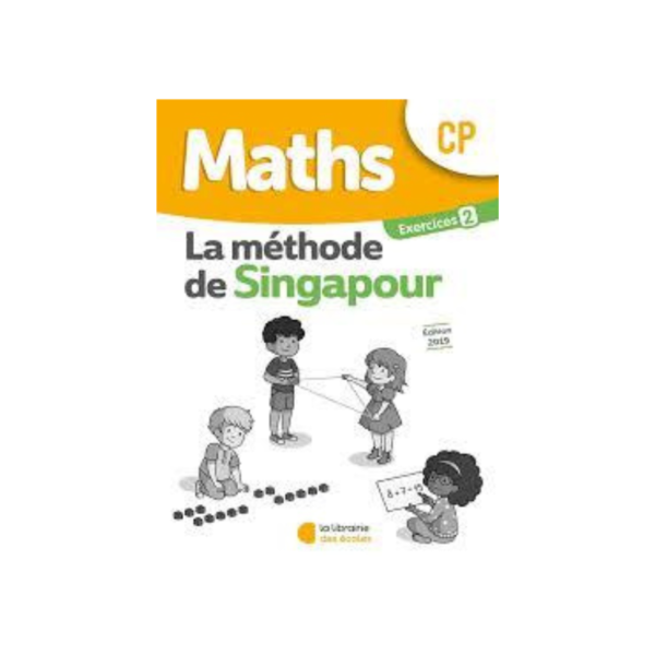 CP MATHS MÉTHODE DE SINGAPOUR CP CAHIER EXERCICES 2