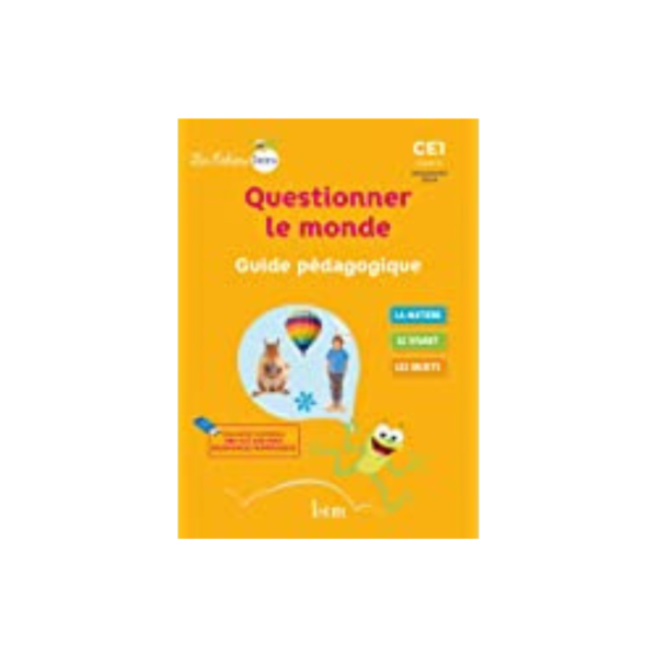 Questionner le monde guide pédagogique du vivant, de la matière, des objets CE1 les cahiers Istra