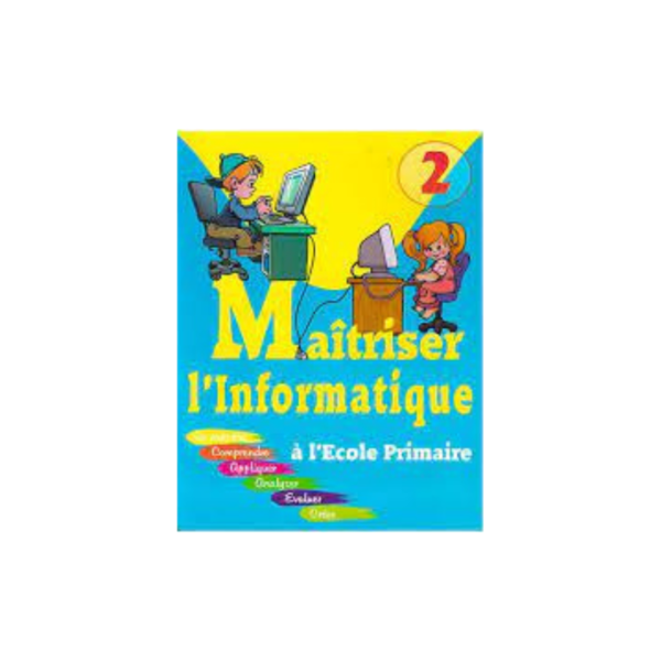 MAITRISER L'INFORMATIQUE A L'ECOLE PRIMAIRE 2 +CD