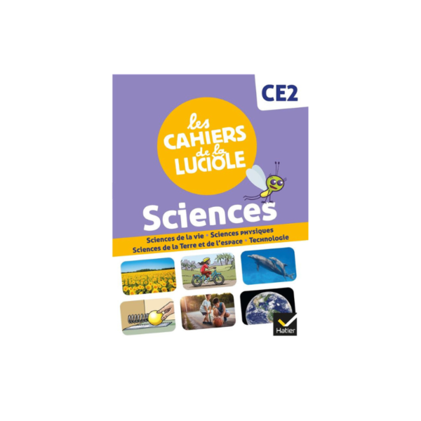 LES CAHIERS DE LA LUCIOLE CE2 SCIENCES