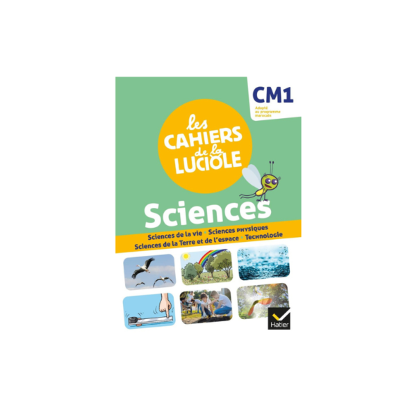 Les cahiers de la luciole CM1 science