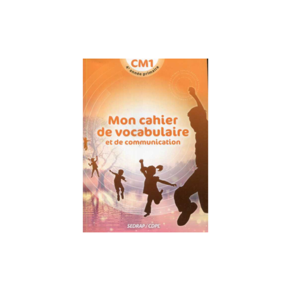 MON CAHIER DE VOCABULAIRE ET DE COMMUNICATION CM1