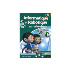 INFORMATIQUE ET ROBOTIQUE AU PRIMAIRE NIVEAU 4