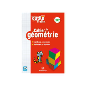 Les Nouveaux Outils pour les Maths CM2 ED 2019- Cahier de géométrie