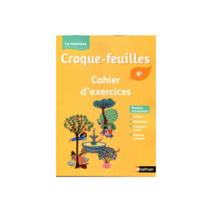 Le Nouveau Croque-Feuilles 6e - Cahier d'activités