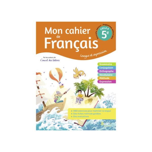 MON CAHIER DE FRANCAIS CYC 4 5E BELIN