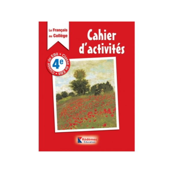 LE FRANCAIS AU COLLEGE 4E CAHIER D'ACTIVITES