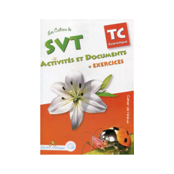 LES CAHIER SVT ACTIVITE ET DOCUMENT+ exercices TC