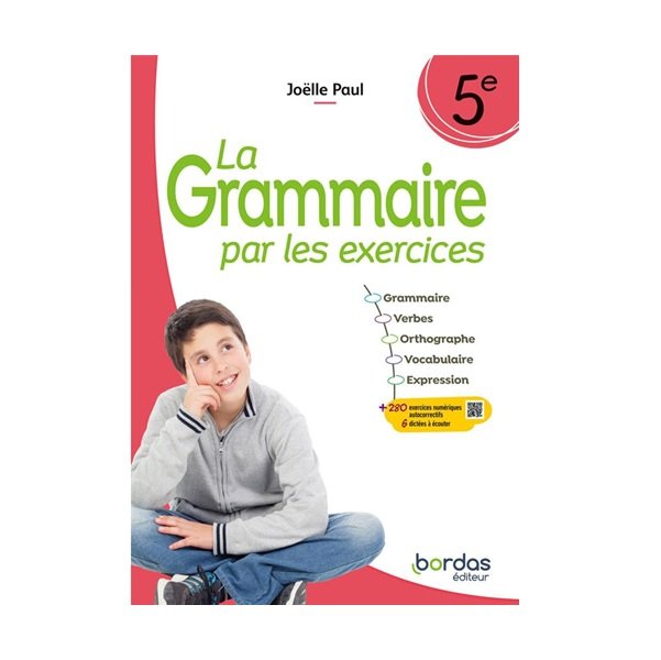 La grammaire par les exercices : 5e ; Cahier de l'élève (édition 2024)