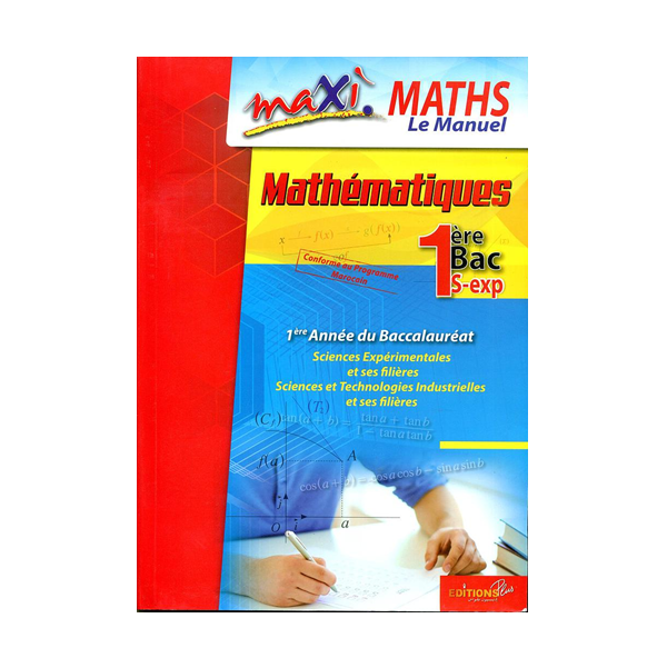 Maxi maths Manuel 1 Année Bac Sc Exp