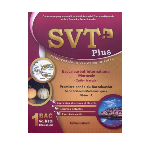SVT Plus 1ère Bac Sciences Mathématiques international marocain - option français