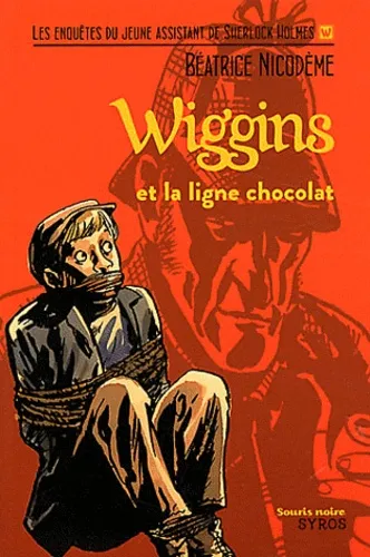 Wiggins et la ligne chocolat - Broché de : Béatrice Nicodème