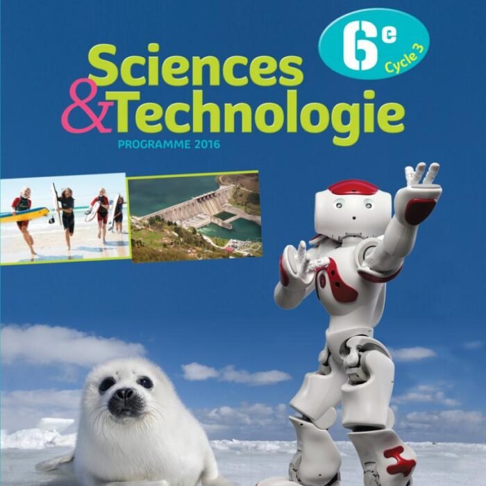 Sciences et Technologie 6e * Manuel de l'élève (Ed. 2016)